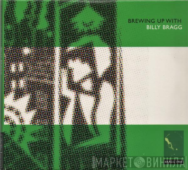  Billy Bragg  - Brewing Up With Billy Bragg