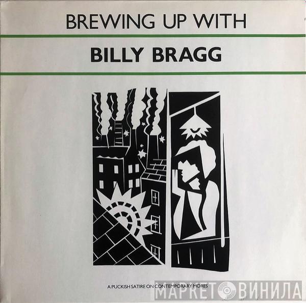  Billy Bragg  - Brewing Up With Billy Bragg