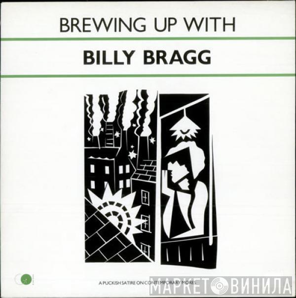  Billy Bragg  - Brewing Up With Billy Bragg