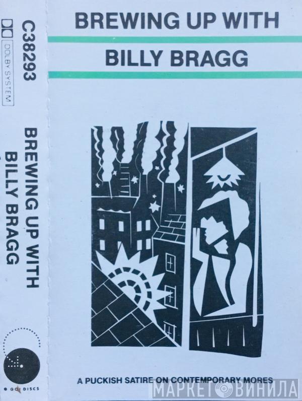  Billy Bragg  - Brewing Up With Billy Bragg