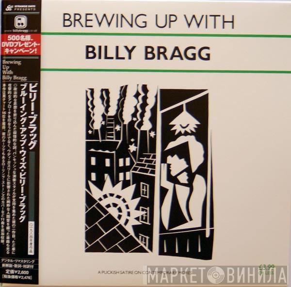  Billy Bragg  - Brewing Up With Billy Bragg