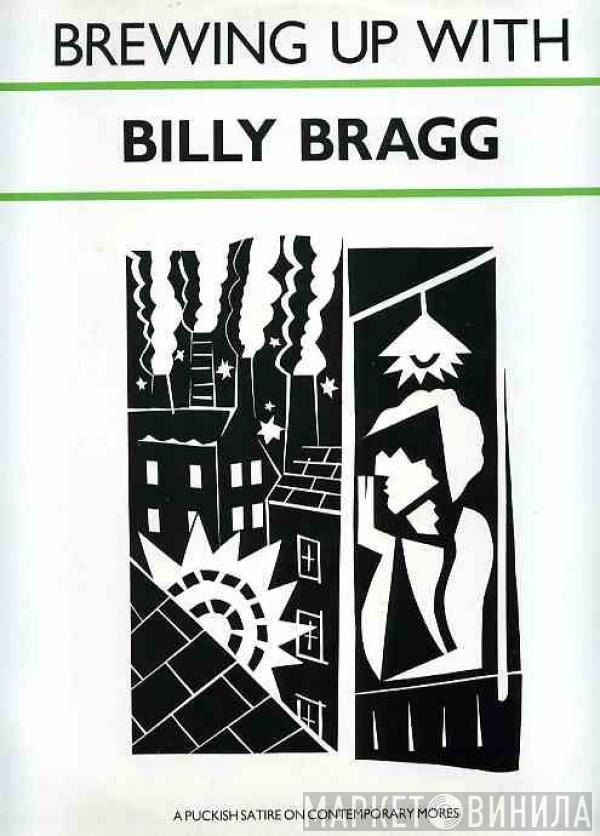  Billy Bragg  - Brewing Up With Billy Bragg