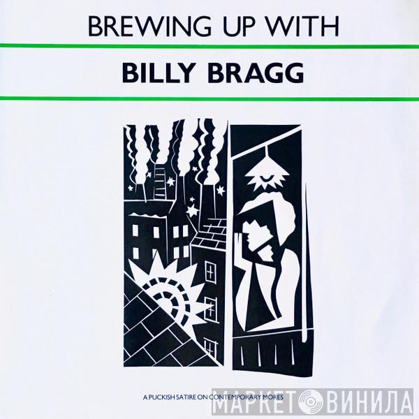  Billy Bragg  - Brewing Up With Billy Bragg