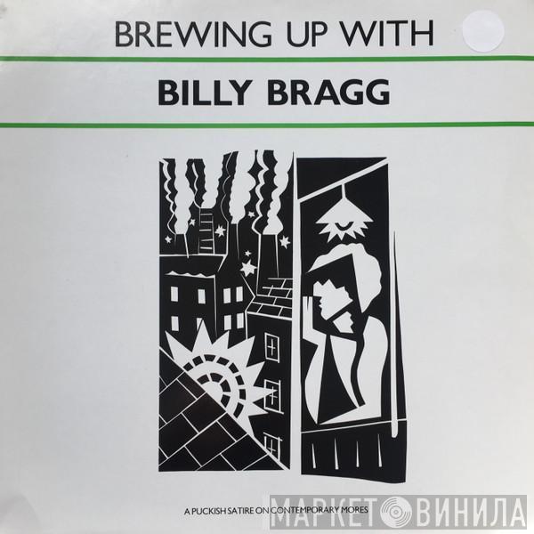  Billy Bragg  - Brewing Up With Billy Bragg