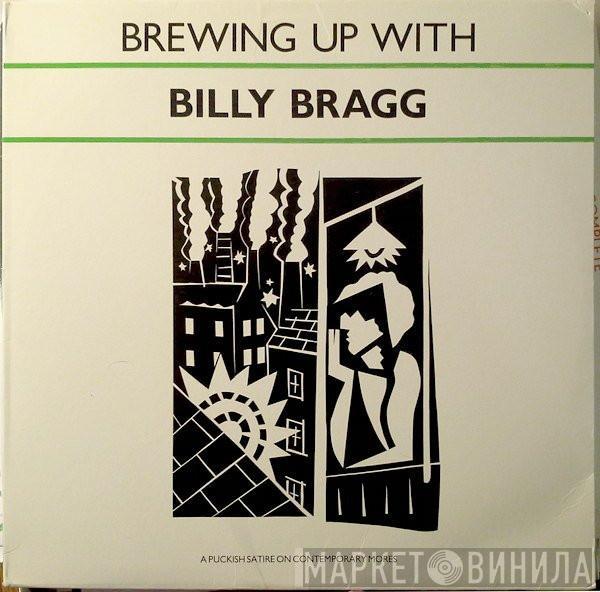  Billy Bragg  - Brewing Up With Billy Bragg