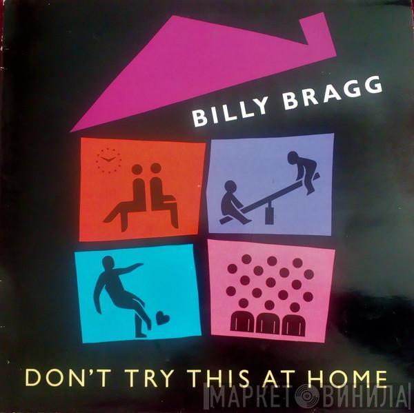  Billy Bragg  - Don't Try This At Home