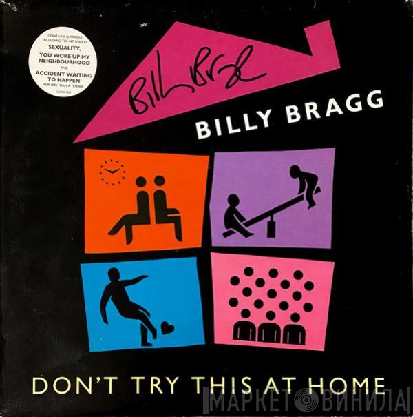  Billy Bragg  - Don't Try This At Home