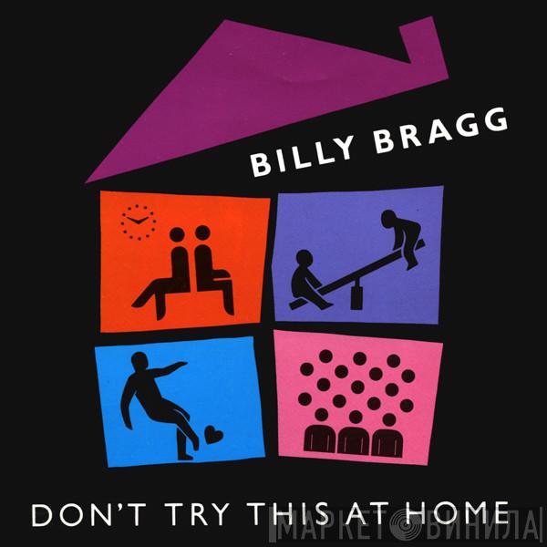  Billy Bragg  - Don't Try This At Home