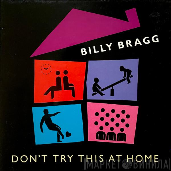  Billy Bragg  - Don't Try This At Home