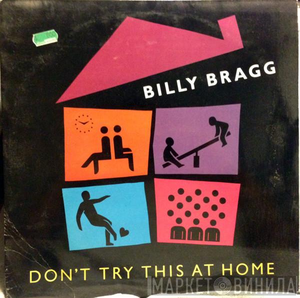  Billy Bragg  - Don't Try This At Home