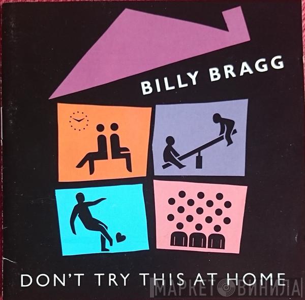  Billy Bragg  - Don't Try This At Home
