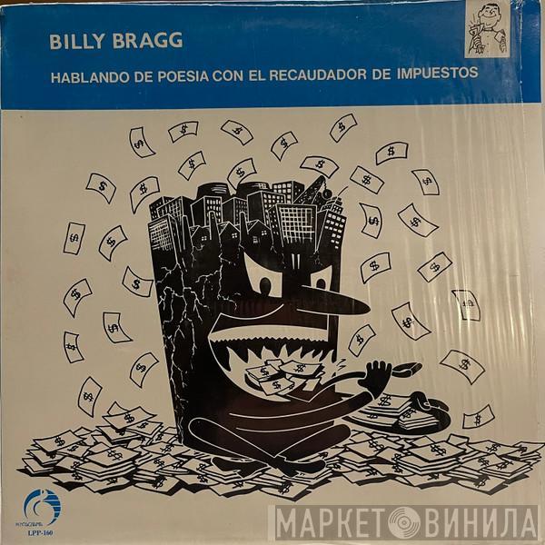 Billy Bragg  - Hablando De Poesia Con El Recaudador De Impuestos