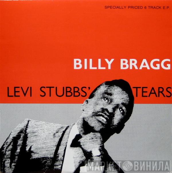 Billy Bragg - Levi Stubbs' Tears