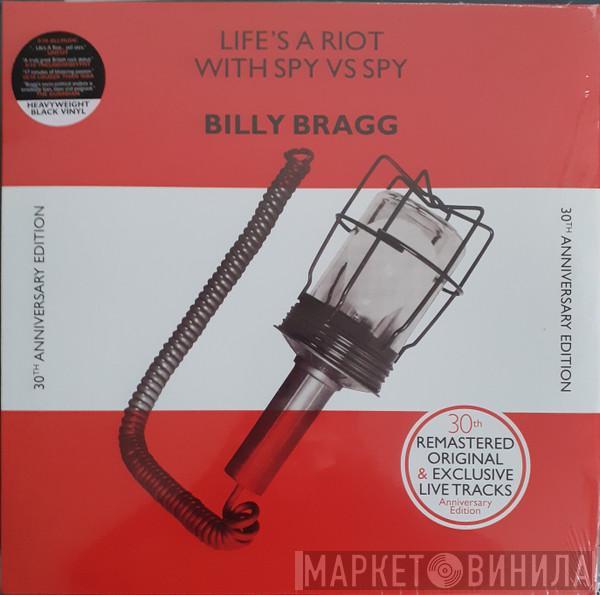 Billy Bragg - Life's A Riot With Spy Vs Spy (30th Anniversary Edition)