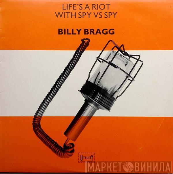  Billy Bragg  - Life's A Riot With Spy Vs Spy