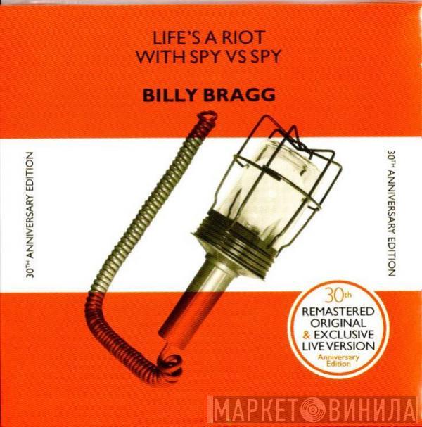  Billy Bragg  - Life's A Riot With Spy Vs Spy