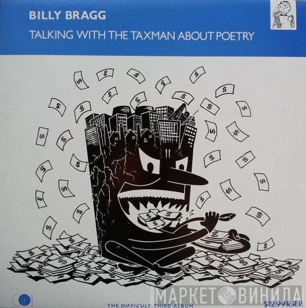  Billy Bragg  - Talking With The Taxman About Poetry