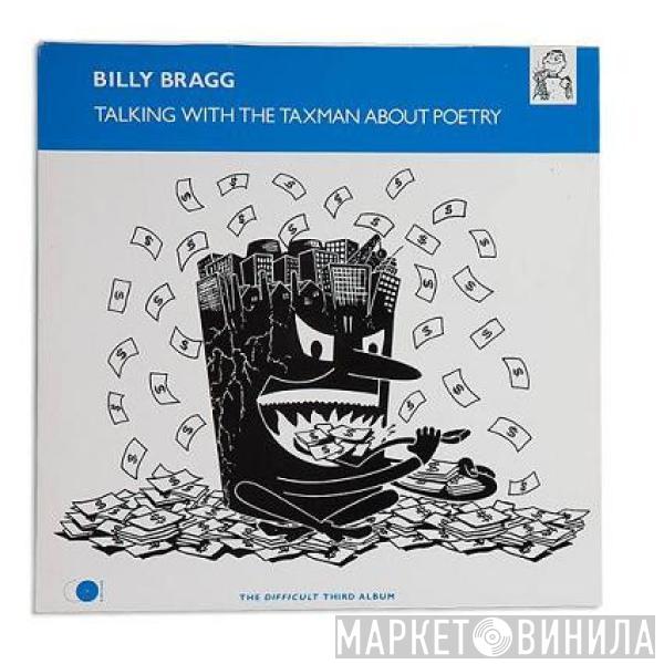  Billy Bragg  - Talking With The Taxman About Poetry