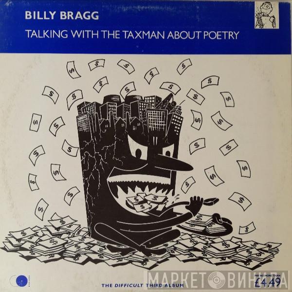  Billy Bragg  - Talking With The Taxman About Poetry
