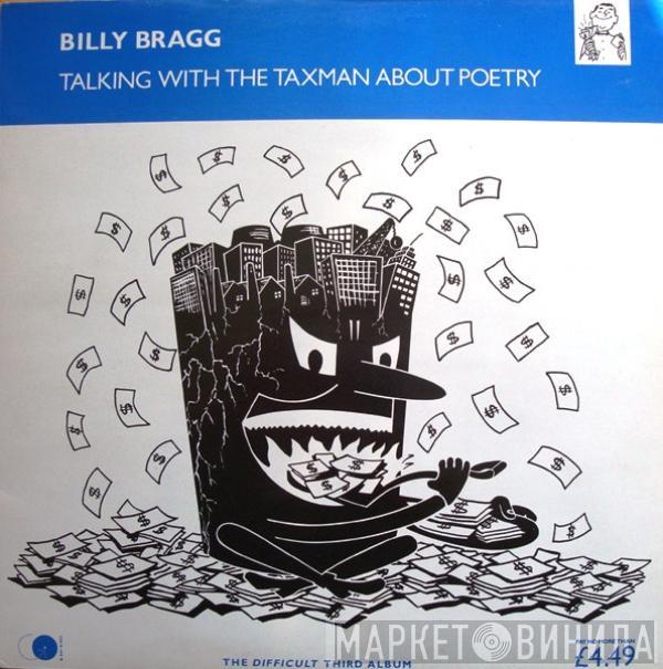 Billy Bragg - Talking With The Taxman About Poetry