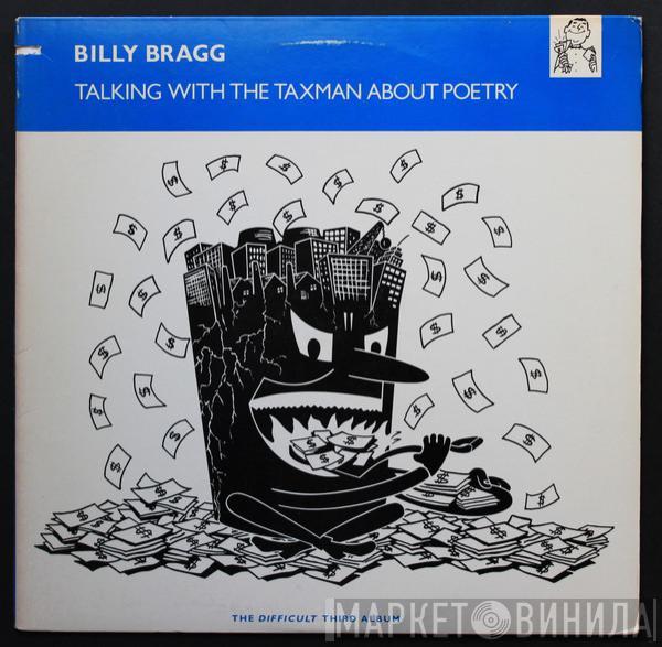  Billy Bragg  - Talking With The Taxman About Poetry