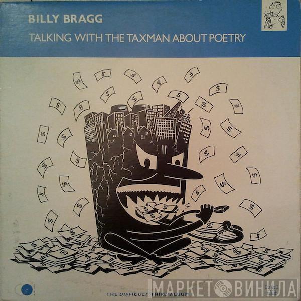  Billy Bragg  - Talking With The Taxman About Poetry