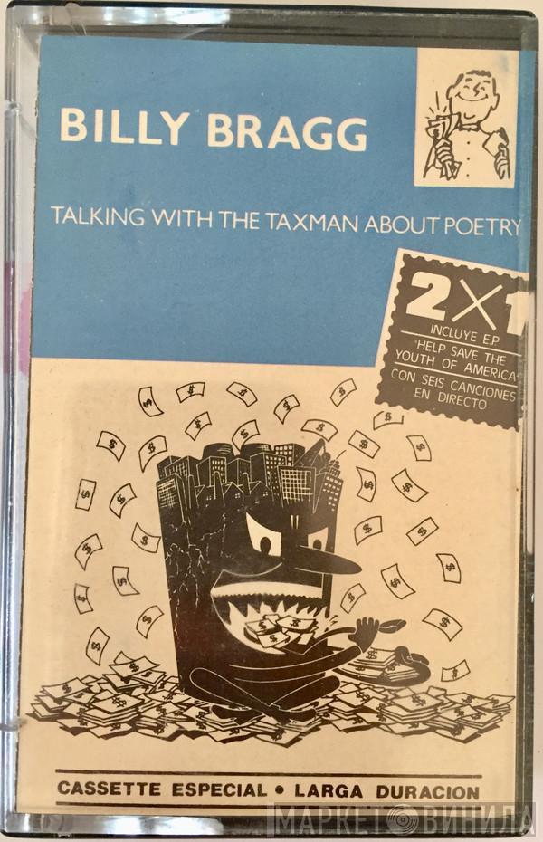  Billy Bragg  - Talking With The Taxman About Poetry