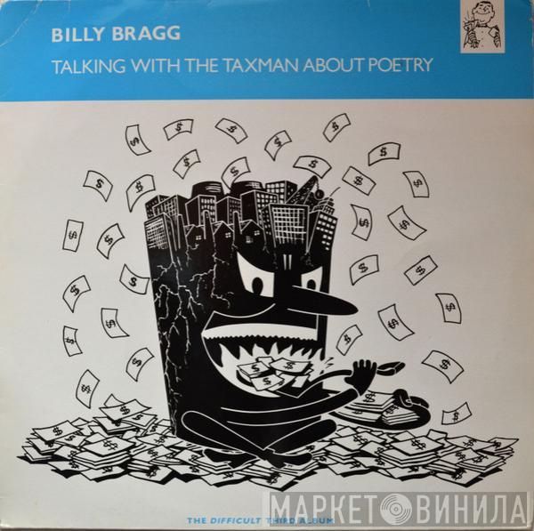  Billy Bragg  - Talking With The Taxman About Poetry