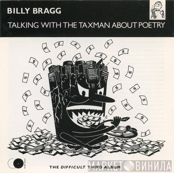 Billy Bragg  - Talking With The Taxman About Poetry