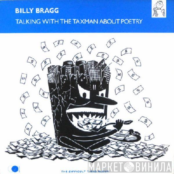  Billy Bragg  - Talking With The Taxman About Poetry