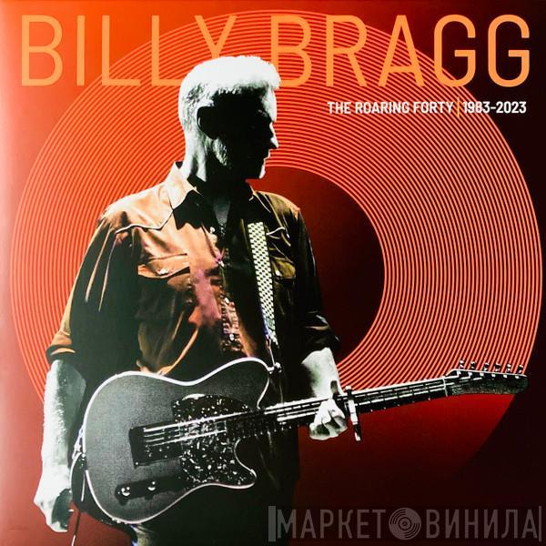  Billy Bragg  - The Roaring Forty | 1983-2023