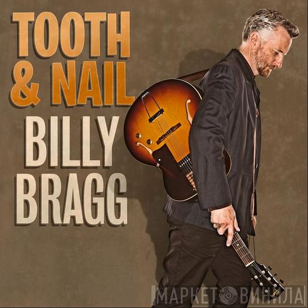 Billy Bragg - Tooth & Nail