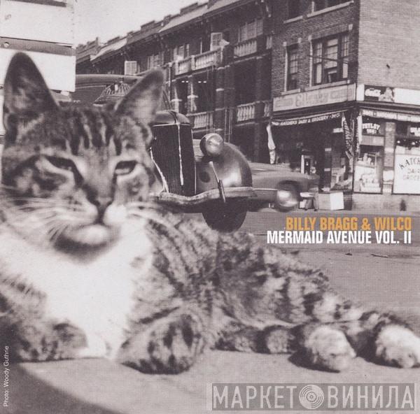 Billy Bragg, Wilco - Mermaid Avenue Vol. II