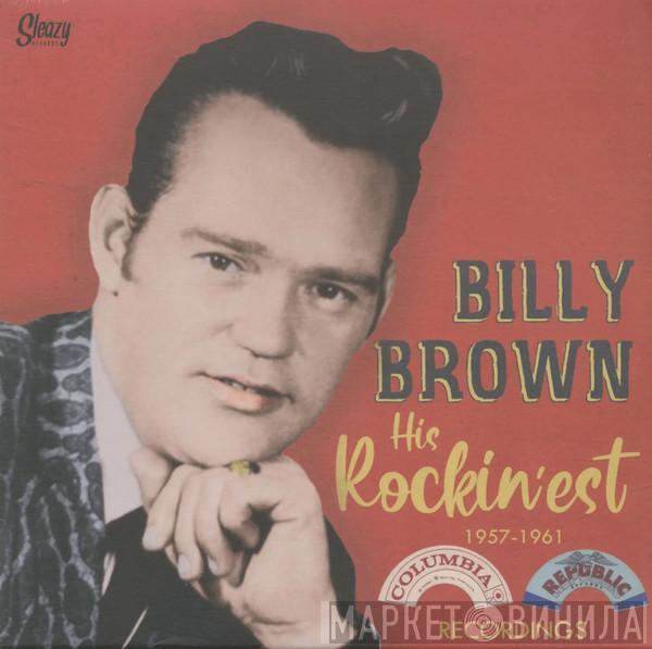 Billy Brown  - His Rockin'est 1957 - 1961 Recordings