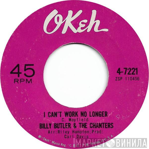 Billy Butler & The Chanters - I Can't Work No Longer