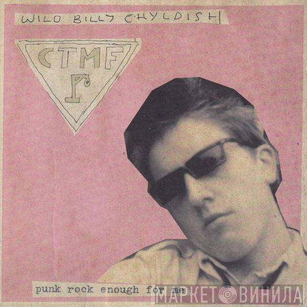 Billy Childish, CTMF - Punk Rock Enough For Me