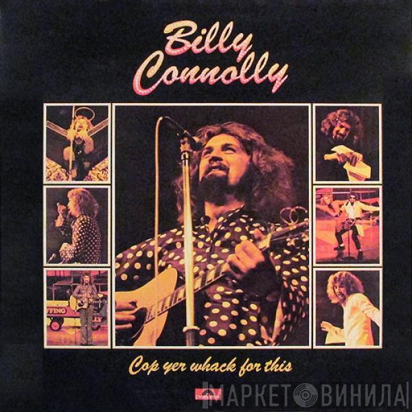 Billy Connolly - Cop Yer Whack For This