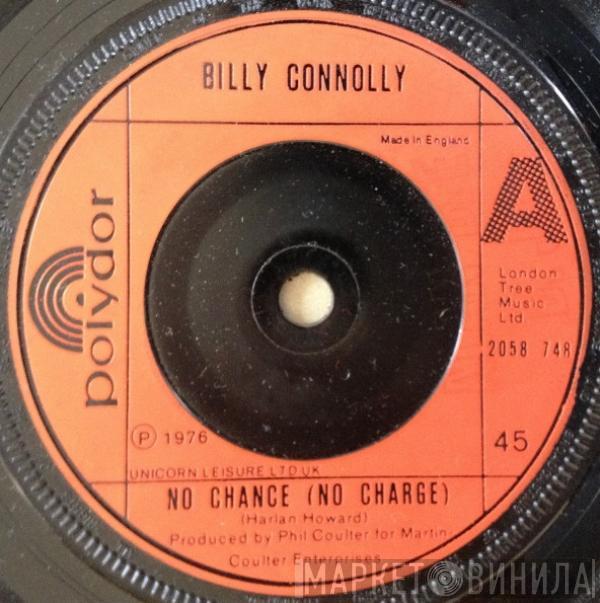 Billy Connolly - No Chance (No Charge)