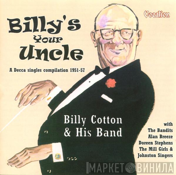 Billy Cotton And His Band - Billy's Your Uncle (A Decca Singles Compilation 1951-57)