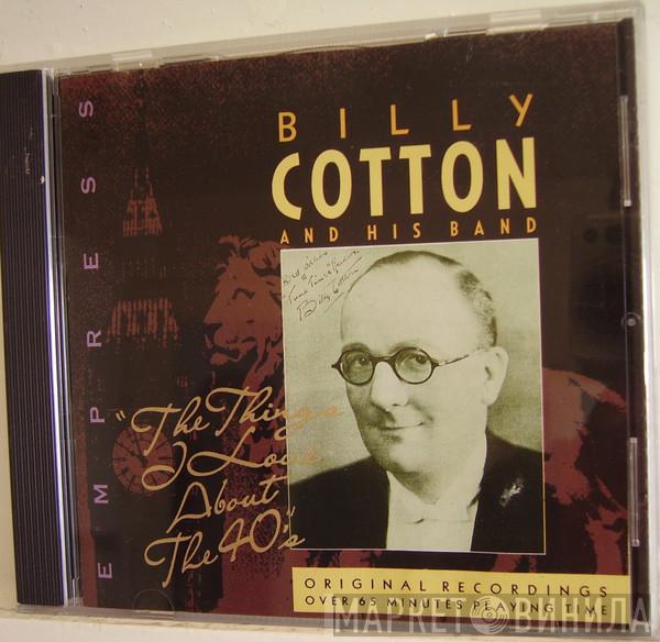 Billy Cotton And His Band - The Things I Love About The 40s