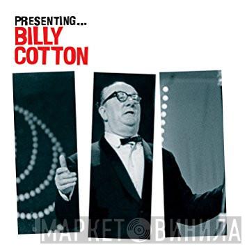 Billy Cotton - Presenting... Billy Cotton