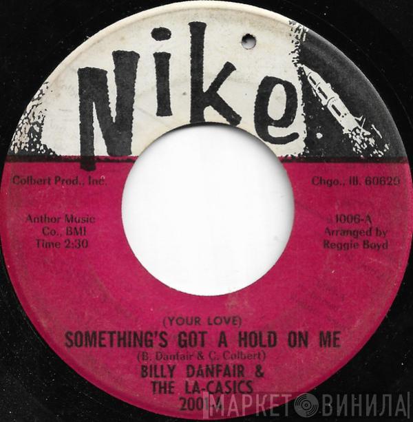 Billy Danfair, The La-Casics - (Your Love) Something's Got A Hold On Me / Traveling