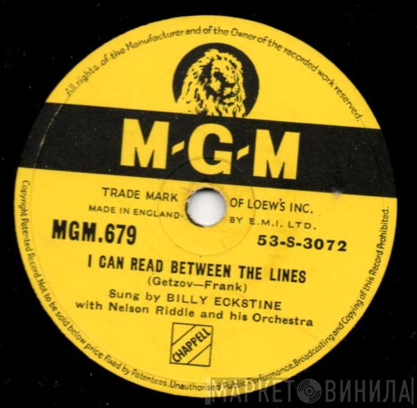 Billy Eckstine, Nelson Riddle And His Orchestra - I Can Read Between The Lines / It Can't Be Wrong