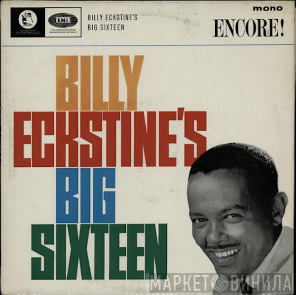 Billy Eckstine - Billy Eckstine's Big Sixteen