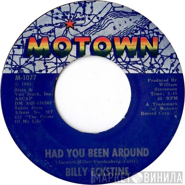 Billy Eckstine - Had You Been Around / Down To Earth