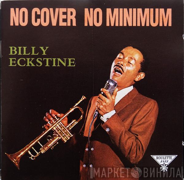 Billy Eckstine - No Cover, No Minimum