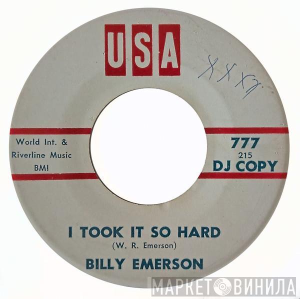  Billy Emerson  - I Took It So Hard / When It Rains It Pours
