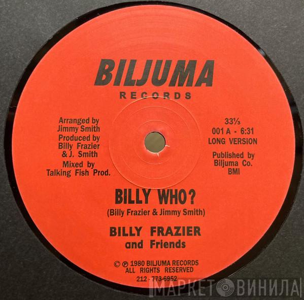  Billy Frazier & Friends  - Billy Who?