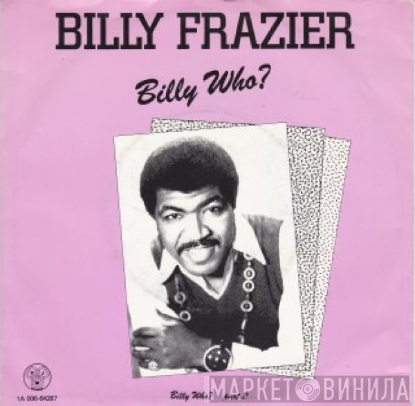  Billy Frazier & Friends  - Billy Who?