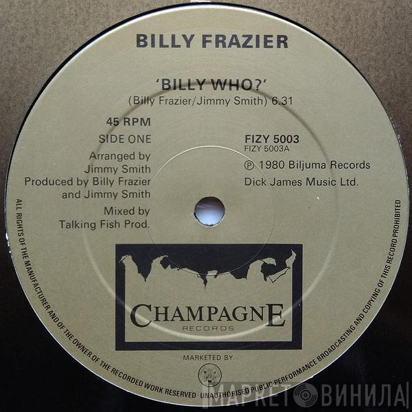  Billy Frazier  - Billy Who?